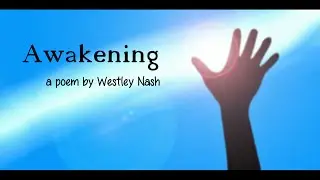 Awakening (a spoken word poem about about spiritual rebirth)