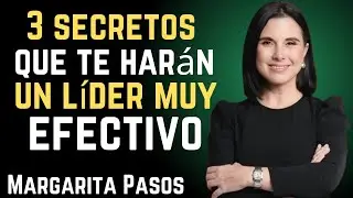 “Cómo Tener un EQUIPO COMPROMETIDO y Ser un LÍDER de GRAN INFLUENCIA” – Margarita Pasos
