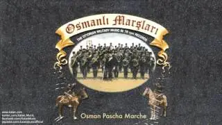 Osman Pascha Marche [ Osmanlı Marşları © 1999 Kalan Müzik ]