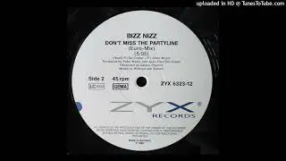 Bizz Nizz - Don't Miss The Partyline (Euro-Mix) 1990