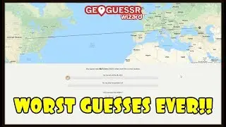 Geoguessr - WORST Guesses Compilation #1