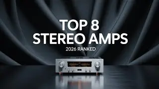 Top 8 Best Stereo Amplifiers of 2026  Ranked for Pure Hi-Fi Sound & Value