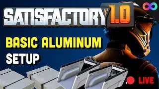 EASY Basic Aluminum Setup!!!! | Satisfactory 1.0
