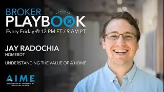 How To Save Your Clients Money By Explaining Home Value (Broker Playbook Ep. 17)