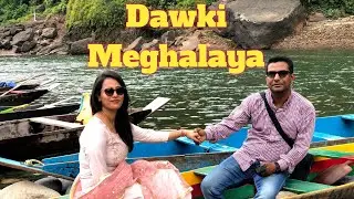 Dawki | Umngot river boating | Meghalaya | part 3