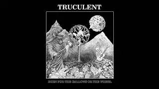 Truculent - Born For The Gallows Or The Wheel (Full Album)