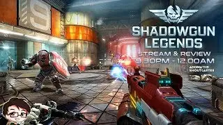 | ●LIVE | [BM/ENG] SHADOWGUN LEGENDS - Stream & Review (Livestream #4)