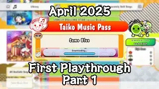 April 2025 Taiko Music Pass Songs First Playthrough (Part 1) ALL SONGS FC【Taiko: Rhythm Festival】