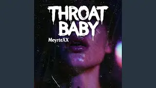 Throat Baby