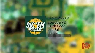 Episode 72 | Faith Coor and Bri Harris | Sic &rsquo;Em Podcast
