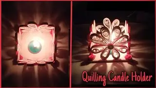 Quilling Tea Light Holder || Quilling Candle Holder || Paper Quilling Art