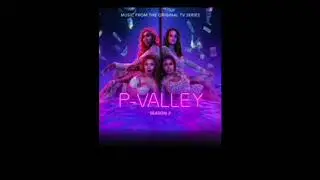 All Scoop - $ign (P-VALLEY: Season 2 Offical Audio)