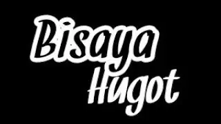 Bisaya Hugot | LDR Hugot