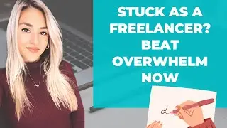 Overcome Freelance Overwhelm, Discouragement, Writer&rsquo;s Block, Burnout for Beginner Copywriters