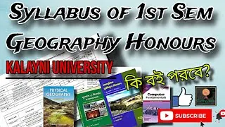 Syllabus of 1st Sem of Geography Honours of Kalyani University|By - Sagarika Nag#geography