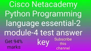 Cisco Netacademy Python Programming language essential-2 module-4 test answer key.