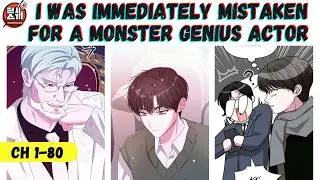 I Was Mistaken for a Monster Genius Actor (Ch 1&ndash;80) Full Recap 🔥 #manhwa #recap