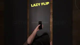 Lazy Flip - Phone Flipping Trick