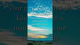 🙏🕊Watch out 🙏🕊 God says greed is not good 🙏🕊 - Luke 12