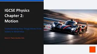 IGCSE Physics Chapter 2 Motion
