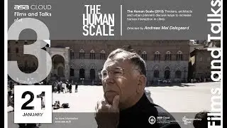 ASA CLOUD Films & Talks 3 : The Human Scale