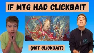 If Magic: the Gathering Had Clickbait (Not Clickbait)