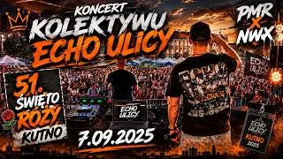51. Swięto Róży - KONCERT (ECHO ULICY)