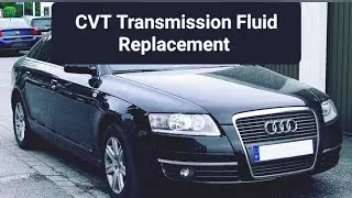 Audi A6 C6 CVT Transmission Fluid Replacement 