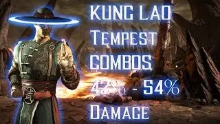 Mortal Kombat X - Kung Lao (Tempest) Combos 42% - 54% Damage [Old Patch] ᴴᴰ