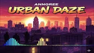 AnnGree - Urban Daze (Single) (2025)