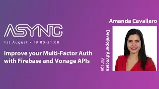 Improve your Multi-Factor Auth with Firebase and Vonage APIs