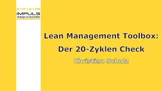 Lean Management Webinar - Die Lean Management Toolbox: Der 20-Zyklen Check