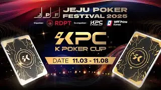 2025 Jeju Poker Festival KPC Main Event Final Day｜ K撲克盃主賽事決戰日 直播 2025/11/07