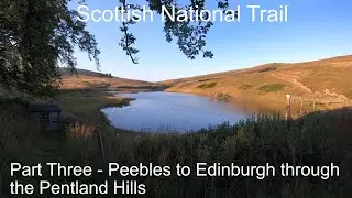 Scottish National Trail - Part 3. Peebles to Edinburgh through the Pentland Hills.
