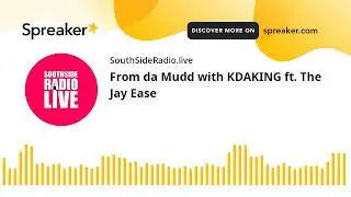 From da Mudd with KDAKING ft. The Jay Ease