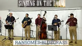 In The Twinkling of An Eye ~ Ransomed Bluegrass at Singing On The Farm