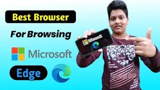 The New And Best Browser For Android || Best For Browsing || Microsoft Edge Browser🔥