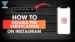 HOW TO DISABLE PIN VERIFICATION ON INSTAGRAM