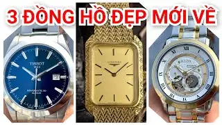 3 Chiếc đồng hồ đẹp mới về giao lưu với c&aacute;c b&aacute;c