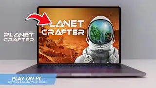 🔧THE PLANET CRAFTER: HOW TO DOWNLOAD & PLAY THE PLANET CRAFTER ON PC / LAPTOP🔥(2024)