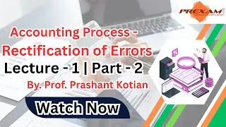 CAFC | Principles and Practice of Accounting | Rectification of Errors | Lecture-1 | Part-2
