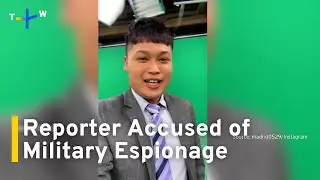 Reporter Espionage Case Rekindles National Security Discussion｜TaiwanPlus News