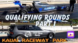 QUALIFYING ROUNDS PART 1 - KAUAI RACEWAY PARK - NOVEMBER 20TH 2021 - IN 4K