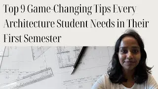 Top 9 Tips Every Architecture Student Needs in Their First Semester #Arch1stYear #wenasaindia