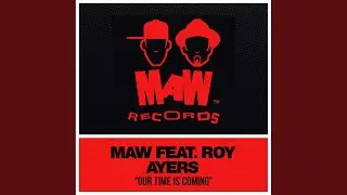 Our Time Is Coming (MAW Mix)
