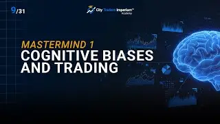 9/31 Mastermind 1 - Cognitive Biases and Trading