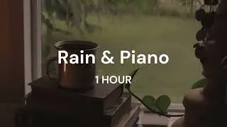 A peaceful evening with gentle rain & soft piano