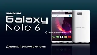 Coming Soon !!!! Samsung Galaxy Note 6  Review,Specifications