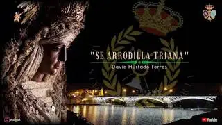 Marcha &ldquo;Se Arrodilla Triana&rdquo; (David Hurtado Torres) Banda de M&uacute;sica Las Cigarreras