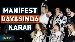 Manifest Grubu İle İlgili Davada Karar | NTV